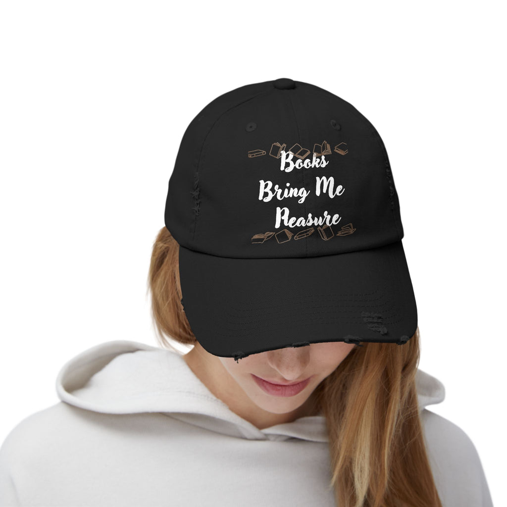 Books Bring Me Pleasure Distressed Cap — Reading Lover Baseball Hat