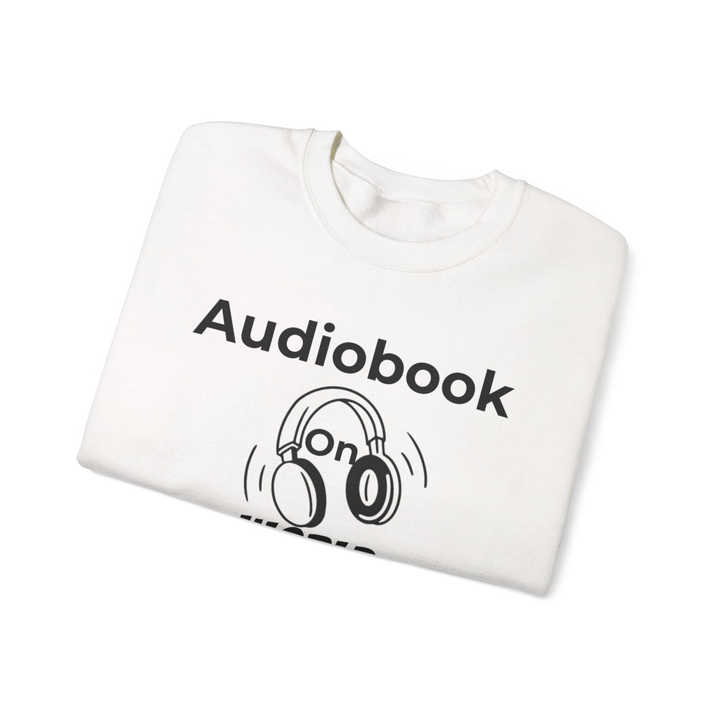 Audiobook Lover's Crewneck Sweatshirt, Cozy Gift for Bookworms, Relaxing Hoodie for Readers, Perfect for Holidays, Unisex Literary Apparel