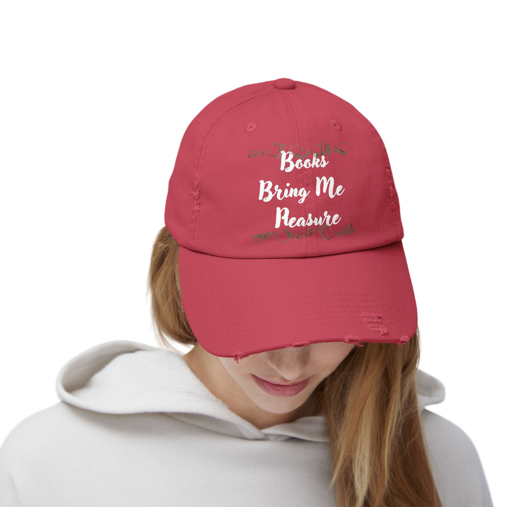 Books Bring Me Pleasure Distressed Cap — Reading Lover Baseball Hat