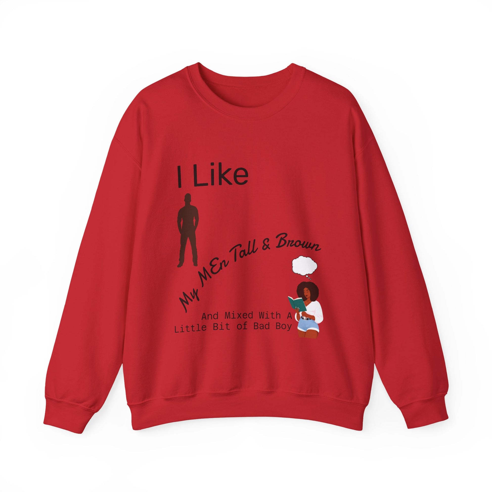 I Like My Men Tall & Brown Sweatshirt, Cozy Unisex Crewneck, Casual Gift for Him/Her, Fall Fashion, Birthday Present, Comfort Wear