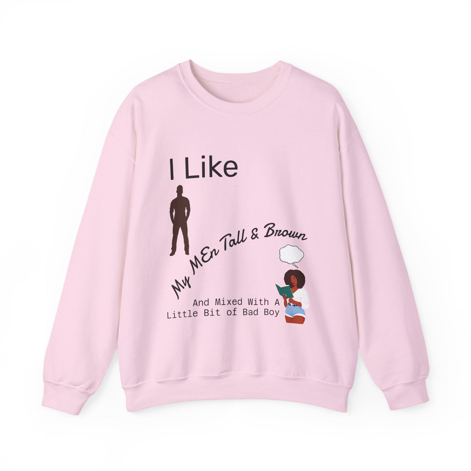 I Like My Men Tall & Brown Sweatshirt, Cozy Unisex Crewneck, Casual Gift for Him/Her, Fall Fashion, Birthday Present, Comfort Wear