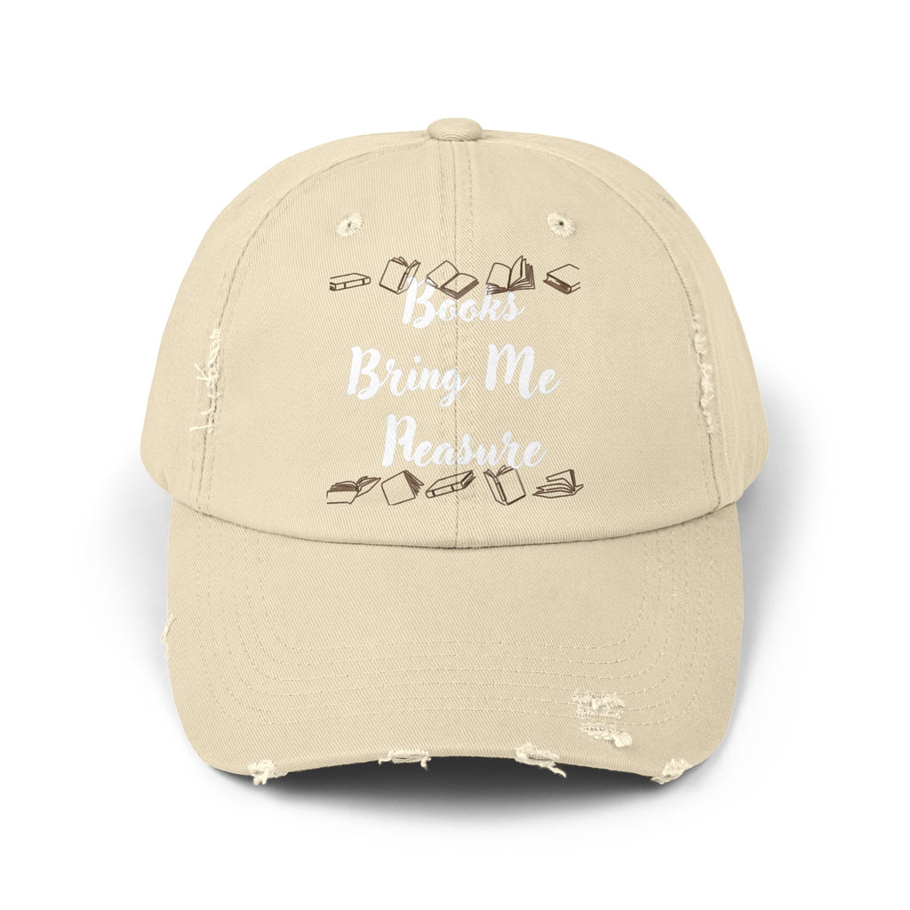 Books Bring Me Pleasure Distressed Cap — Reading Lover Baseball Hat