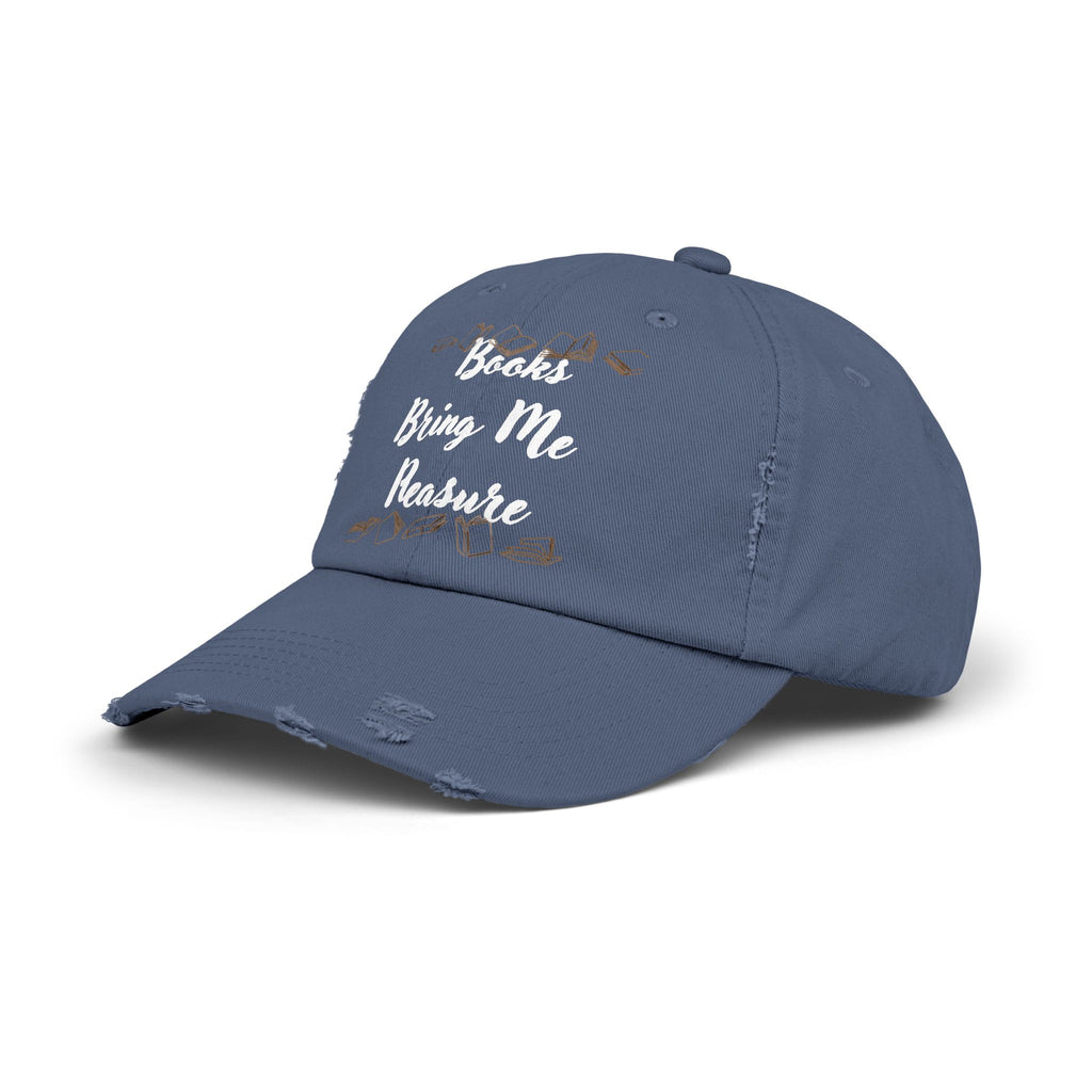 Books Bring Me Pleasure Distressed Cap — Reading Lover Baseball Hat