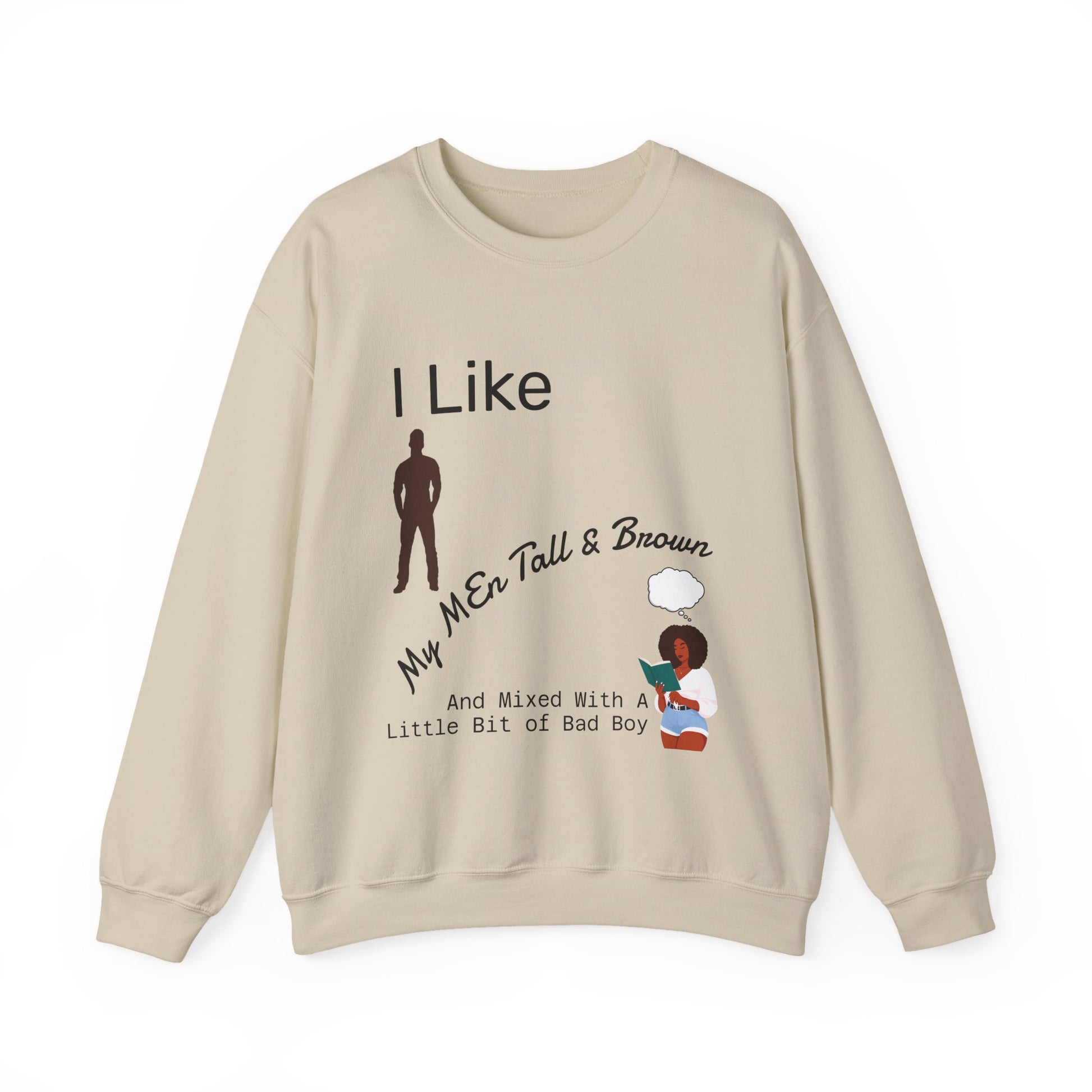 I Like My Men Tall & Brown Sweatshirt, Cozy Unisex Crewneck, Casual Gift for Him/Her, Fall Fashion, Birthday Present, Comfort Wear