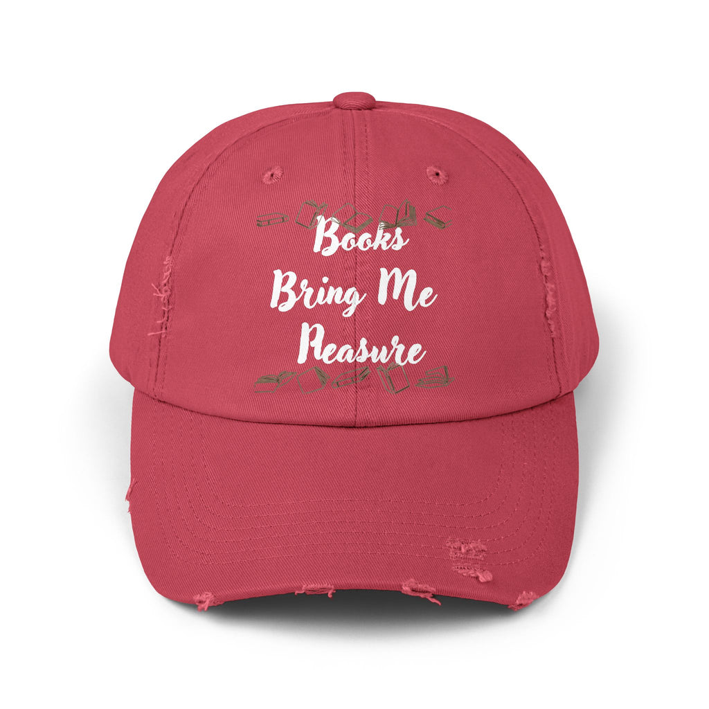 Books Bring Me Pleasure Distressed Cap — Reading Lover Baseball Hat