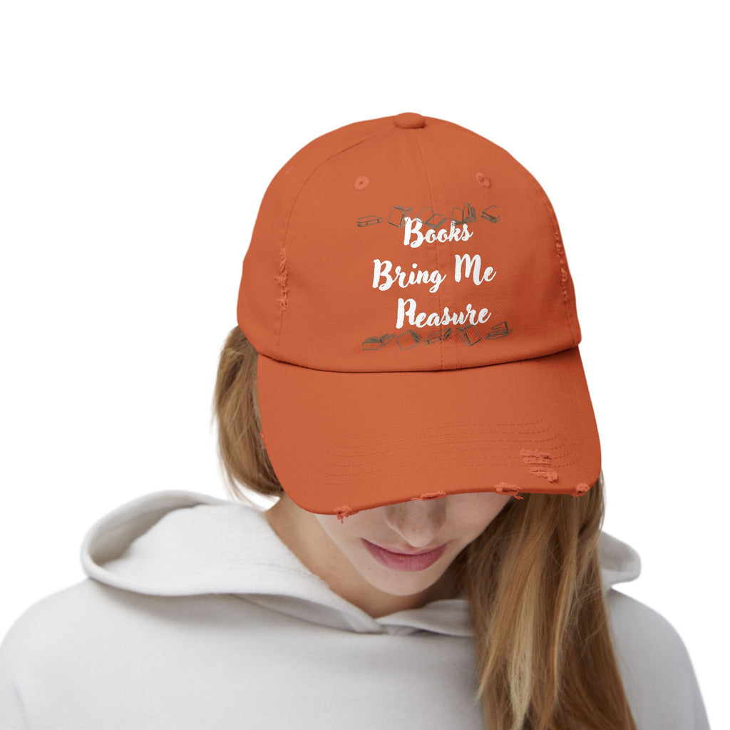Books Bring Me Pleasure Distressed Cap — Reading Lover Baseball Hat